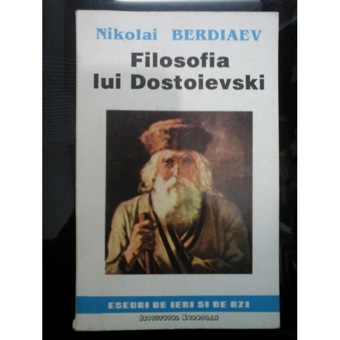 FILOSOFIA  LUI  DOSTOIEVSKI -  Nikolai  BERDIAEV